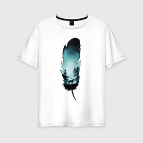 Женская футболка хлопок Oversize с принтом Перо отражает , 100% хлопок | свободный крой, круглый ворот, спущенный рукав, длина до линии бедер
 | лес | ночь. | олень | перо