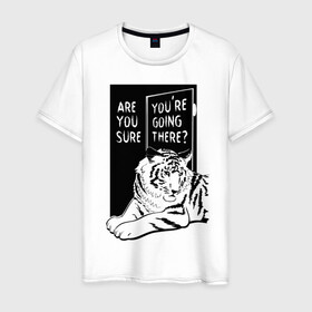 Мужская футболка хлопок с принтом ТИГР НА ПОРОГЕ , 100% хлопок | прямой крой, круглый вырез горловины, длина до линии бедер, слегка спущенное плечо. | Тематика изображения на принте: год тигра | прикольные надписи | с тигром | тигр | черно белое