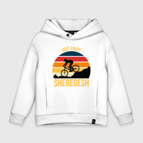 Детское худи Oversize хлопок с принтом Just enjoy. Sheregesh , френч-терри — 70% хлопок, 30% полиэстер. Мягкий теплый начес внутри —100% хлопок | боковые карманы, эластичные манжеты и нижняя кромка, капюшон на магнитной кнопке | gesh | sheregesh | велоспорт | вершина | геш | горы | горы шерегеша | отдых | шерегеш