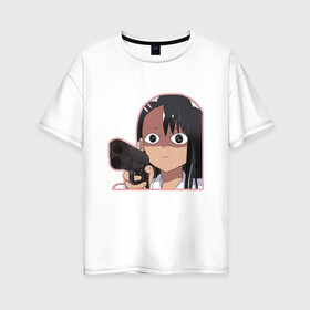 Женская футболка хлопок Oversize с принтом Нагаторо , 100% хлопок | свободный крой, круглый ворот, спущенный рукав, длина до линии бедер
 | anime | nagatoro | аниме | мем | нагаторо