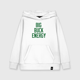 Детская толстовка хлопок с принтом Big Buck Energy , 100% хлопок | Круглый горловой вырез, эластичные манжеты, пояс, капюшен | antetokounmpo | basketball | bucks | giannis | milwaukee | mvp | nba | sport | streetball | адетокумбо | бакс | баскетбол | игра | милуоки | мяч | нба | олень | спорт | стритбол | тренер | чемпион | янис