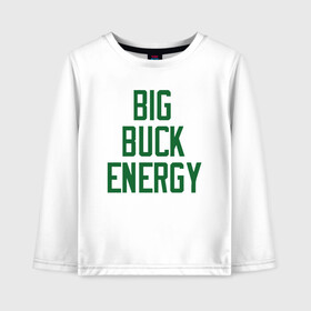 Детский лонгслив хлопок с принтом Big Buck Energy , 100% хлопок | круглый вырез горловины, полуприлегающий силуэт, длина до линии бедер | Тематика изображения на принте: antetokounmpo | basketball | bucks | giannis | milwaukee | mvp | nba | sport | streetball | адетокумбо | бакс | баскетбол | игра | милуоки | мяч | нба | олень | спорт | стритбол | тренер | чемпион | янис