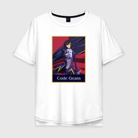 Мужская футболка хлопок Oversize с принтом Lelouch (Code Geass) , 100% хлопок | свободный крой, круглый ворот, “спинка” длиннее передней части | Тематика изображения на принте: аниме | код гиас | лелуш | надпись | плащ