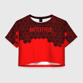 Женская футболка Crop-top 3D с принтом Battlefield 2042 - Hexagon , 100% полиэстер | круглая горловина, длина футболки до линии талии, рукава с отворотами | 2042 | battle | battlefield | fps | game | games | logo | portal | royale | shooter | батлфилд | битва | игра | игры | королевская | лого | портал | соты | шутер