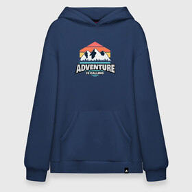 Худи SuperOversize хлопок с принтом ADVENTURE IS CALLING , 70% хлопок, 30% полиэстер, мягкий начес внутри | карман-кенгуру, эластичная резинка на манжетах и по нижней кромке, двухслойный капюшон
 | adventure | кемпинг | кэмпинг | приключения | туризм | туристическая | туристические | туристу