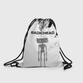 Рюкзак-мешок 3D с принтом Radiohead | Радиохед (Z) , 100% полиэстер | плотность ткани — 200 г/м2, размер — 35 х 45 см; лямки — толстые шнурки, застежка на шнуровке, без карманов и подкладки | radiohead | thomas edward yorke | альтернативный рок | арт рок | джонни гринвуд | инди рок | колин гринвуд | том йорк | фил селуэй | эд о’брайен | экспериментальный рок | электронная музыка