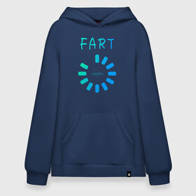 Худи SuperOversize хлопок с принтом FART Loading. Пердеж, загрузка , 70% хлопок, 30% полиэстер, мягкий начес внутри | карман-кенгуру, эластичная резинка на манжетах и по нижней кромке, двухслойный капюшон
 | fart | fart loading | веселая | веселая надпись | веселая надпись на английском | загрузка | надпись на английском | пердеж | пердеж загружается | пердеж загрузка | прикол | прикольная | прикольная надпись