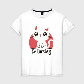 Женская футболка хлопок с принтом Caturday , 100% хлопок | прямой крой, круглый вырез горловины, длина до линии бедер, слегка спущенное плечо | animal | cat | cute | kitty | meow | друг | животные | киска | кися | китти | кот | котенок | котик | котэ | кошечка | кошка | мур | мяу | питомец