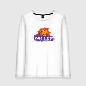 Женский лонгслив хлопок с принтом Suns - The Valley , 100% хлопок |  | basketball | mvp | nba | phoenix | sport | streetball | suns | аризона | баскетбол | игра | крис пол | мяч | нба | санс | спорт | стритбол | тренер | финикс | чемпион