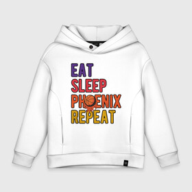 Детское худи Oversize хлопок с принтом Eat, Sleep, Phoenix , френч-терри — 70% хлопок, 30% полиэстер. Мягкий теплый начес внутри —100% хлопок | боковые карманы, эластичные манжеты и нижняя кромка, капюшон на магнитной кнопке | basketball | mvp | nba | phoenix | sport | streetball | suns | аризона | баскетбол | игра | крис пол | мяч | нба | санс | спорт | стритбол | тренер | финикс | чемпион