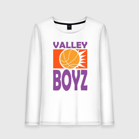 Женский лонгслив хлопок с принтом Valley Boyz , 100% хлопок |  | Тематика изображения на принте: basketball | mvp | nba | phoenix | sport | streetball | suns | аризона | баскетбол | игра | крис пол | мяч | нба | санс | спорт | стритбол | тренер | финикс | чемпион