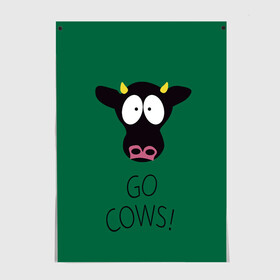 Постер с принтом Go Cows , 100% бумага
 | бумага, плотность 150 мг. Матовая, но за счет высокого коэффициента гладкости имеет небольшой блеск и дает на свету блики, но в отличии от глянцевой бумаги не покрыта лаком | cow | south park | sport | коровы | мульт | мультфильм | спорт | южный парк