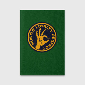 Обложка для паспорта матовая кожа с принтом Hustle Loyalty respect  , натуральная матовая кожа | размер 19,3 х 13,7 см; прозрачные пластиковые крепления | жёлтый | зелёный | надпись | преданное уважение | рука | эмблема