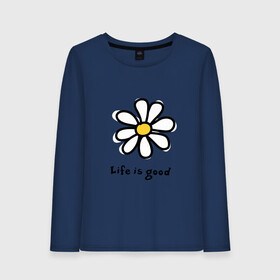Женский лонгслив хлопок с принтом LIFE IS GOOD , 100% хлопок |  | life is good | жизнь | растение | ромашка | цветок | цветочки
