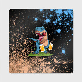 Магнит виниловый Квадрат с принтом Пивозавр - Краска , полимерный материал с магнитным слоем | размер 9*9 см, закругленные углы | dinosaur | pivo | pivozavr | взрыв | динозавр | краска | прикол