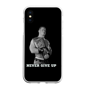 Чехол для iPhone XS Max матовый с принтом Never give up , Силикон | Область печати: задняя сторона чехла, без боковых панелей | джон сина | знаменитость | никогда не сдавайся | пояс | рестлинг | черно белый