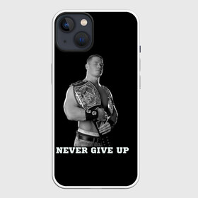Чехол для iPhone 13 с принтом Never give up ,  |  | джон сина | знаменитость | никогда не сдавайся | пояс | рестлинг | черно белый