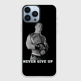 Чехол для iPhone 13 Pro Max с принтом Never give up ,  |  | джон сина | знаменитость | никогда не сдавайся | пояс | рестлинг | черно белый