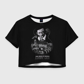 Женская футболка Crop-top 3D с принтом JOHNNY CASH , 100% полиэстер | круглая горловина, длина футболки до линии талии, рукава с отворотами | black | blues | cash | dark | guitar | johnny | man | rock | usa | блюз | гитара | джони | джонни | кэш | музыка | разное | рок | сша | человек | черный