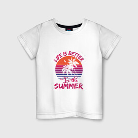 Детская футболка хлопок с принтом better summer. Лучшее Лето! , 100% хлопок | круглый вырез горловины, полуприлегающий силуэт, длина до линии бедер | Тематика изображения на принте: жара | лето | море | отдых | пальмы | песок.