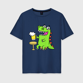 Женская футболка хлопок Oversize с принтом Пивозавр , 100% хлопок | свободный крой, круглый ворот, спущенный рукав, длина до линии бедер
 | dinosaur | pivo | pivozavr | динозавр | прикол