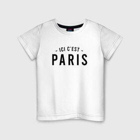 Детская футболка хлопок с принтом ICI C EST PARIS , 100% хлопок | круглый вырез горловины, полуприлегающий силуэт, длина до линии бедер | Тематика изображения на принте: leo | lionel | mesi | messi | psg | лео | леонель | лионель | лионель месси | меси | месси | псж | форма | футбол