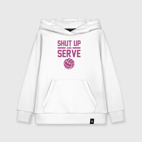 Детская толстовка хлопок с принтом Shut Up And Serve , 100% хлопок | Круглый горловой вырез, эластичные манжеты, пояс, капюшен | ball | beach | game | sport | volley | volleyball | волейбол | волейболист | волейболистка | гол | игра | игрок | мяч | площадка | пляж | пляжный | победа | сетка | спорт | тренер | чемпион