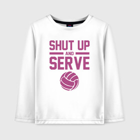 Детский лонгслив хлопок с принтом Shut Up And Serve , 100% хлопок | круглый вырез горловины, полуприлегающий силуэт, длина до линии бедер | ball | beach | game | sport | volley | volleyball | волейбол | волейболист | волейболистка | гол | игра | игрок | мяч | площадка | пляж | пляжный | победа | сетка | спорт | тренер | чемпион