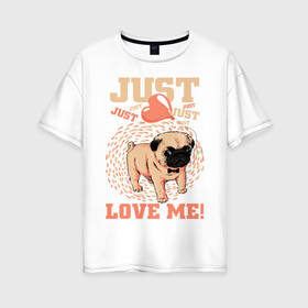 Женская футболка хлопок Oversize с принтом МИЛАХА МОПС , 100% хлопок | свободный крой, круглый ворот, спущенный рукав, длина до линии бедер
 | animal | baby | dog | honey | love | домашние | животные | красота | любовь | малыш | милашка | мопс | собаки
