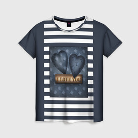 Женская футболка 3D с принтом Я тебя люблю , 100% полиэфир ( синтетическое хлопкоподобное полотно) | прямой крой, круглый вырез горловины, длина до линии бедер | влюбленным | для любимого | любовь | полосатый узор | ретро | сердце | синий | темно синий
