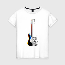 Женская футболка хлопок с принтом Rock star , 100% хлопок | прямой крой, круглый вырез горловины, длина до линии бедер, слегка спущенное плечо | guitar | music | punk | rock | гитара | музыка | панк | рок
