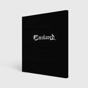 Холст квадратный с принтом Enslaved , 100% ПВХ |  | black metal | enslaved | metal | rock | блэк метал | группа | метал | рок