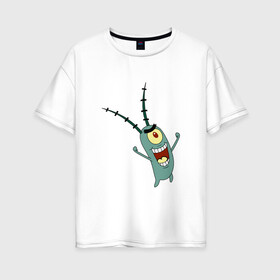 Женская футболка хлопок Oversize с принтом Планктон! , 100% хлопок | свободный крой, круглый ворот, спущенный рукав, длина до линии бедер
 | букашка | злобный учёный | одноглазый | планктон | улыбка. | шелдон джей