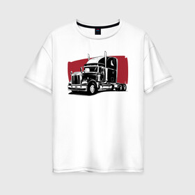 Женская футболка хлопок Oversize с принтом Truck red , 100% хлопок | свободный крой, круглый ворот, спущенный рукав, длина до линии бедер
 | truck | trucks | грузовик | грузовики | дальнобои | дальнобой | дальнобойщик | фура | фуры
