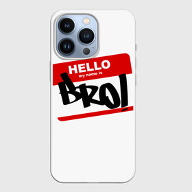 Чехол для iPhone 13 Pro с принтом Bro ,  |  | bro | brother | hello | myname | name | sticker | брат | братишка | братуха | братюня | бро | имя | привет | стикер