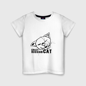 Детская футболка хлопок с принтом Crazy russian cat , 100% хлопок | круглый вырез горловины, полуприлегающий силуэт, длина до линии бедер | Тематика изображения на принте: дикий | киска | кот | кошка | мурка | надпись | русский кот | сумасшедший