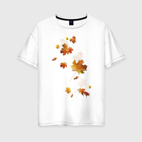 Женская футболка хлопок Oversize с принтом Пришла осень золотая  , 100% хлопок | свободный крой, круглый ворот, спущенный рукав, длина до линии бедер
 | клен | кленовые листья | листопад | листья | осень
