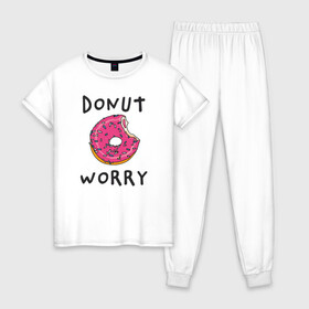 Женская пижама хлопок с принтом Не беспокойся Donut worry , 100% хлопок | брюки и футболка прямого кроя, без карманов, на брюках мягкая резинка на поясе и по низу штанин | dont worry | donut | donut worry | english | десерт | донат | еда | игра слов | каламбур | не беспокойся | пончик | прикольные надписи | сладкое | фаст фуд
