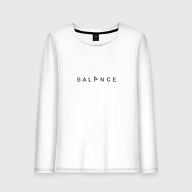 Женский лонгслив хлопок с принтом Balance , 100% хлопок |  | balance | yoga | баланс | йога | равновесие