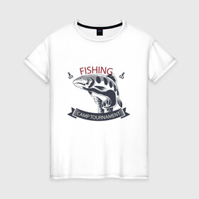 Женская футболка хлопок с принтом Лагерный турнир , 100% хлопок | прямой крой, круглый вырез горловины, длина до линии бедер, слегка спущенное плечо | Тематика изображения на принте: fish | fishing | мужику | мужчине | на рыбалке | на рыбалку | рыба | рыбак | рыбакам | рыбаку | рыбалка | удочка