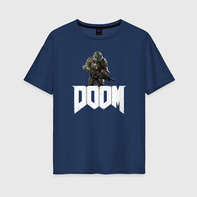 Женская футболка хлопок Oversize с принтом Doom 2016 , 100% хлопок | свободный крой, круглый ворот, спущенный рукав, длина до линии бедер
 | doom | doom guy | doom slayer | doomguy | doomslayer | дум | дум гай | думгай | думслеер | думслэер | палач рока