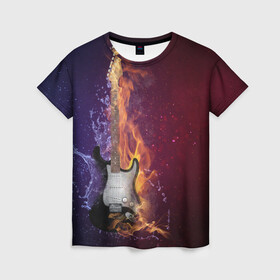 Женская футболка 3D с принтом Гитара - Огонь и вода , 100% полиэфир ( синтетическое хлопкоподобное полотно) | прямой крой, круглый вырез горловины, длина до линии бедер | guitar | music | rock | гитара | музыка | рок