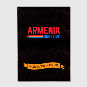 Постер с принтом Armenia forever + ever , 100% бумага
 | бумага, плотность 150 мг. Матовая, но за счет высокого коэффициента гладкости имеет небольшой блеск и дает на свету блики, но в отличии от глянцевой бумаги не покрыта лаком | armenia | logo | армения | армян | армяни | герб | лев и орел | лого | символ | флаг | флаг и герб армении