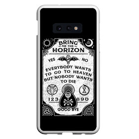 Чехол для Samsung S10E с принтом Bring Me the Horizon Уиджи , Силикон | Область печати: задняя сторона чехла, без боковых панелей | bmth | bring me the horizon | horizon | группы | доска уиджи | музыка | рок