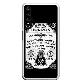 Чехол для Honor 20 с принтом Bring Me the Horizon Уиджи , Силикон | Область печати: задняя сторона чехла, без боковых панелей | bmth | bring me the horizon | horizon | группы | доска уиджи | музыка | рок