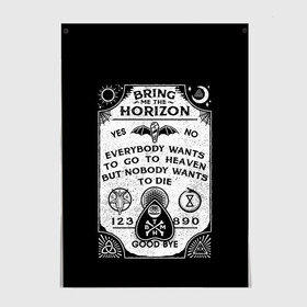 Постер с принтом Bring Me the Horizon Уиджи , 100% бумага
 | бумага, плотность 150 мг. Матовая, но за счет высокого коэффициента гладкости имеет небольшой блеск и дает на свету блики, но в отличии от глянцевой бумаги не покрыта лаком | bmth | bring me the horizon | horizon | группы | доска уиджи | музыка | рок