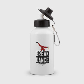 Бутылка спортивная с принтом Break Dance , металл | емкость — 500 мл, в комплекте две пластиковые крышки и карабин для крепления | Тематика изображения на принте: breakdance | dance | надпись | танцы