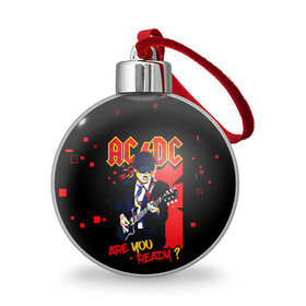 Ёлочный шар с принтом ARE YOU REDY? AC/DC , Пластик | Диаметр: 77 мм | ac dc | acdc | acdc ас дс | angus | back in black | highway to hell | mckinnon | you | австралийская | ангус янг | ас дс | асдс | блюз | в форме | гитара | группа | крис слэйд | метал | молния | музыка | певец | рок | рок н ролл | стиви янг