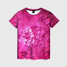 Женская футболка 3D с принтом Розовые Пузырьки , 100% полиэфир ( синтетическое хлопкоподобное полотно) | прямой крой, круглый вырез горловины, длина до линии бедер | абстрактный розовый | неоновый розовый | розовая вода | розовый мир