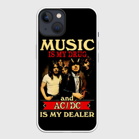 Чехол для iPhone 13 с принтом MUSYC IS MY DRUG and AC DC IS MY DEALER ,  |  | ac dc | acdc | acdc ас дс | angus | back in black | highway to hell | mckinnon | you | австралийская | ангус янг | ас дс | асдс | блюз | в форме | гитара | группа | крис слэйд | метал | молния | музыка | певец | рок | рок н ролл | стиви янг